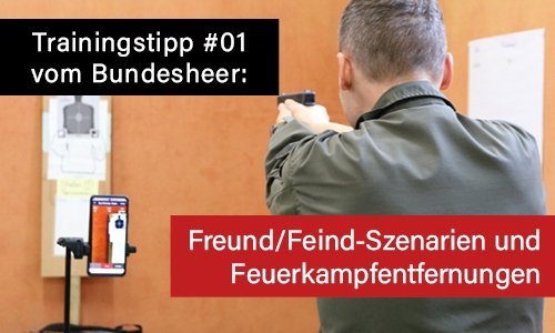 #01 Trainingstipps vom Bundesheer <br> Freund/Feind-Szenarien und Feuerkampfentfernungen